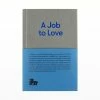 The School of Life A Job To Love Book 1 The School of Life A Job To Love Book