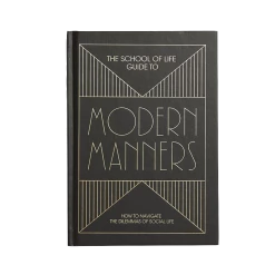 The School of Life The Guide to Modern Manners